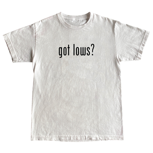 got lows?